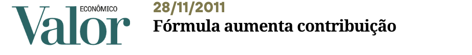 JORNAL VALOR ECONÔMICO Fórmula aumenta contribuição - Perisson Andrade - perissonadvocacia